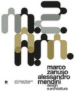 Marco Zanuso, Alessandro Mendini, Design e Architettura, Milano, ADI Design Museum