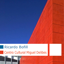 Ricardo Bofill Centro Cultural Miguel Delibes Valladolid
